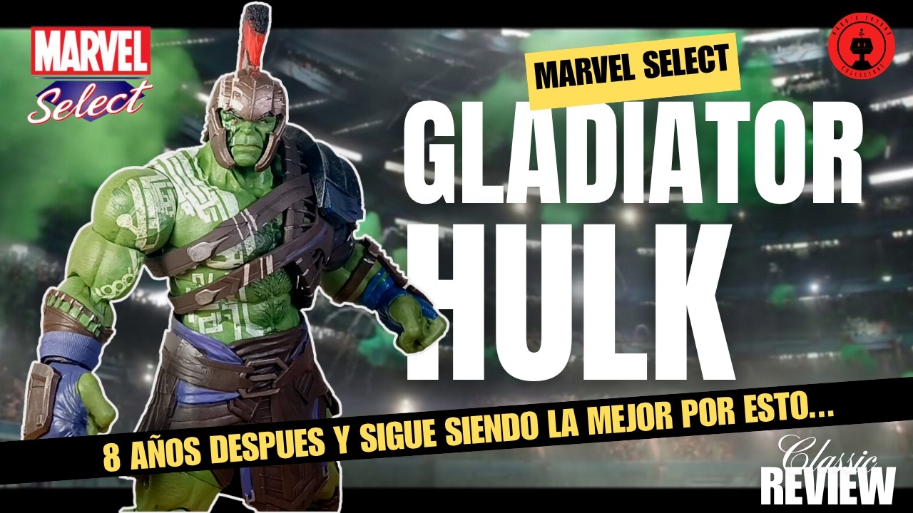 8 años después: Marvel Select MCU Gladiator Hulk Classic Review