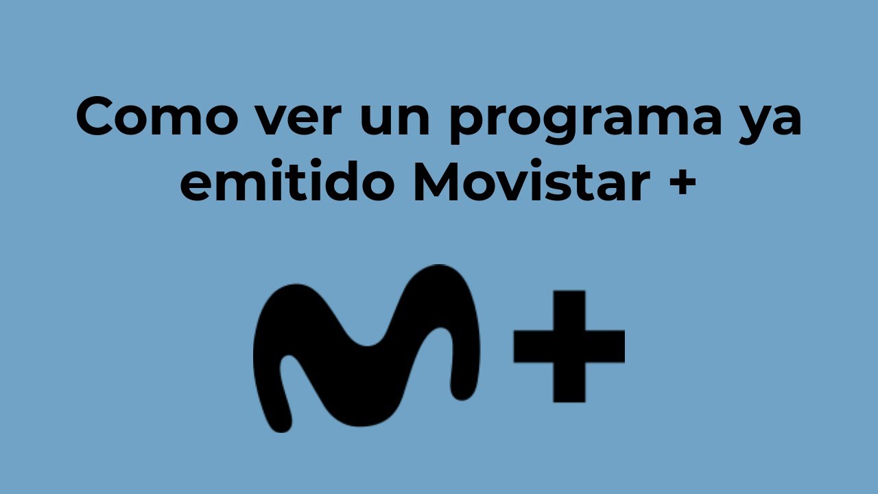 Como ver un programa ya emitido en Movistar Plus