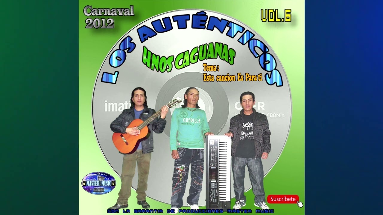 Hnos Caguanas Vol.6 - Esta Canción Es Para Tí Carnaval 2012