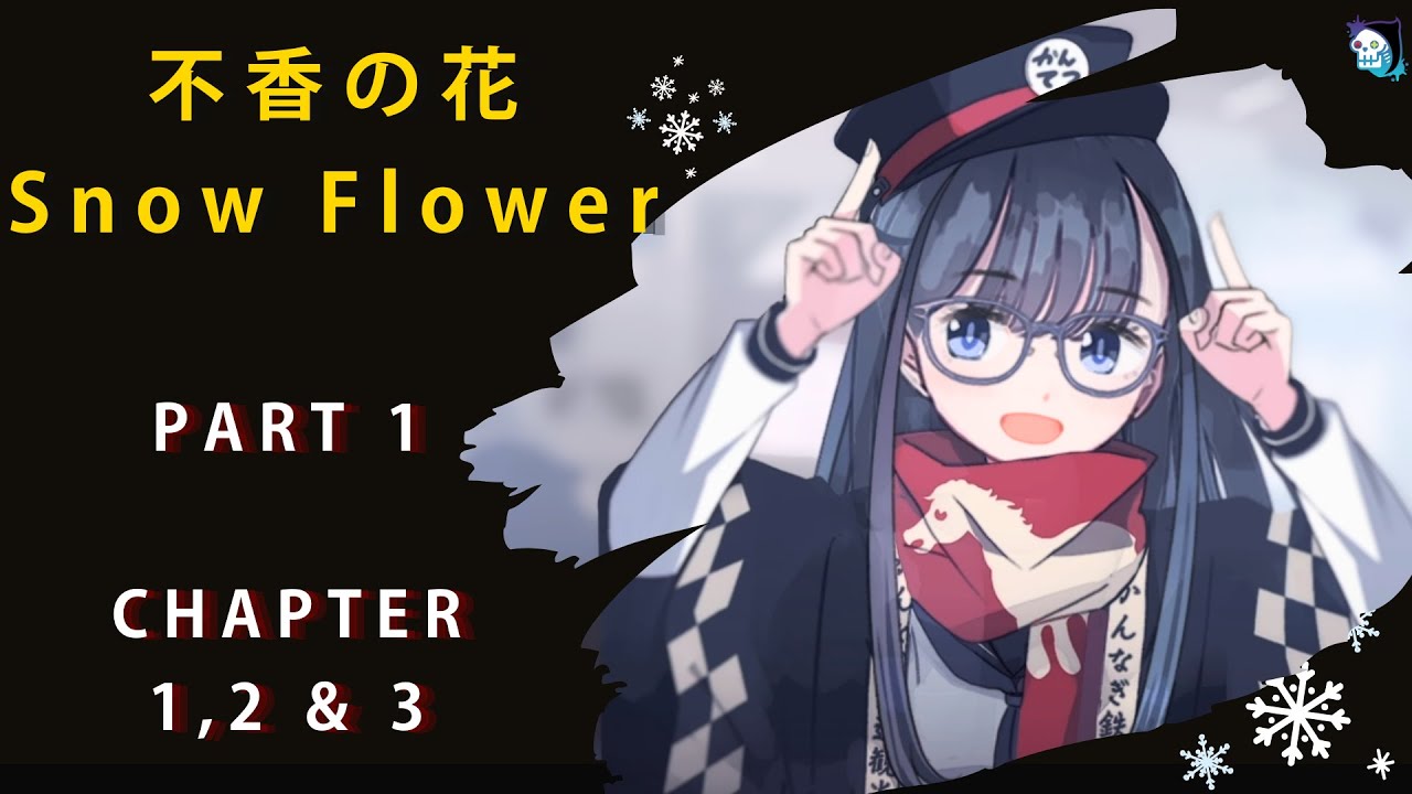 SNOW FLOWER - Silent Visual Novel Playthrough | Part 1 | No Commentary (Japanese Subtitles)