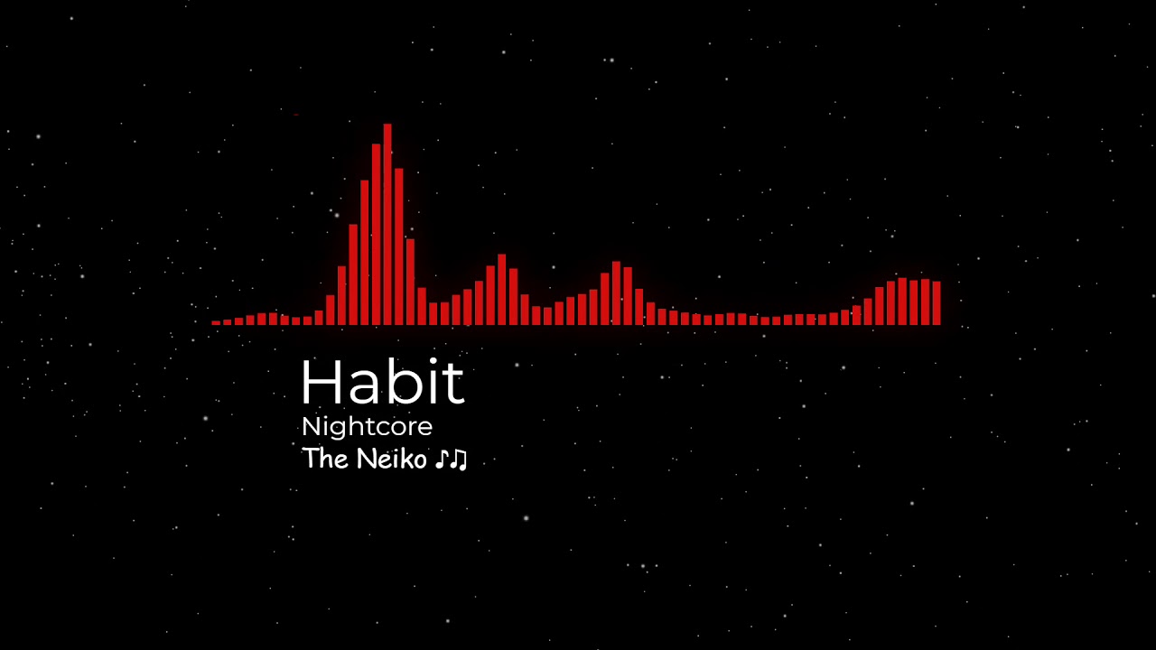 Habits ♪ - Nightcore ♪