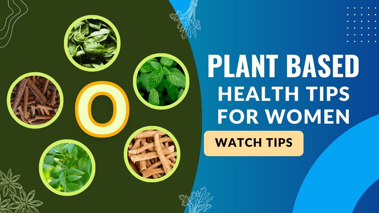 Plant based health tips for women