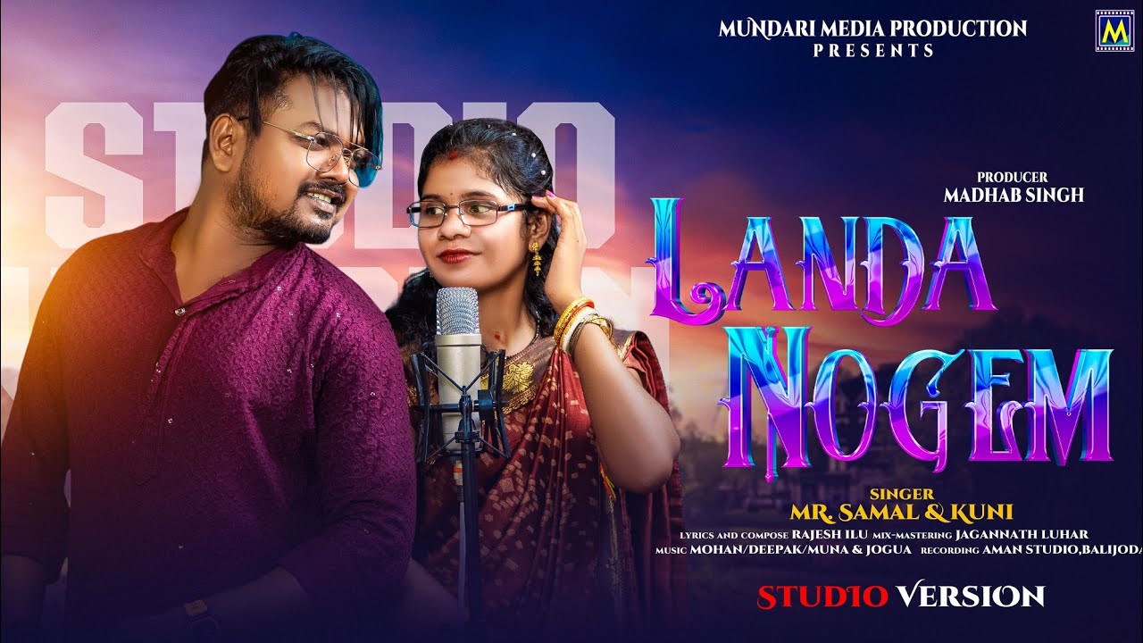LANDA NOGEM  ll NEW MUNDARI SONG 2025 II SAMAL II KUNI