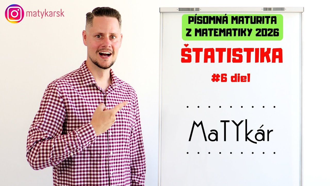 PÍSOMNÁ MATURITA Z MATEMATIKY 2026 - #6 - Štatistika