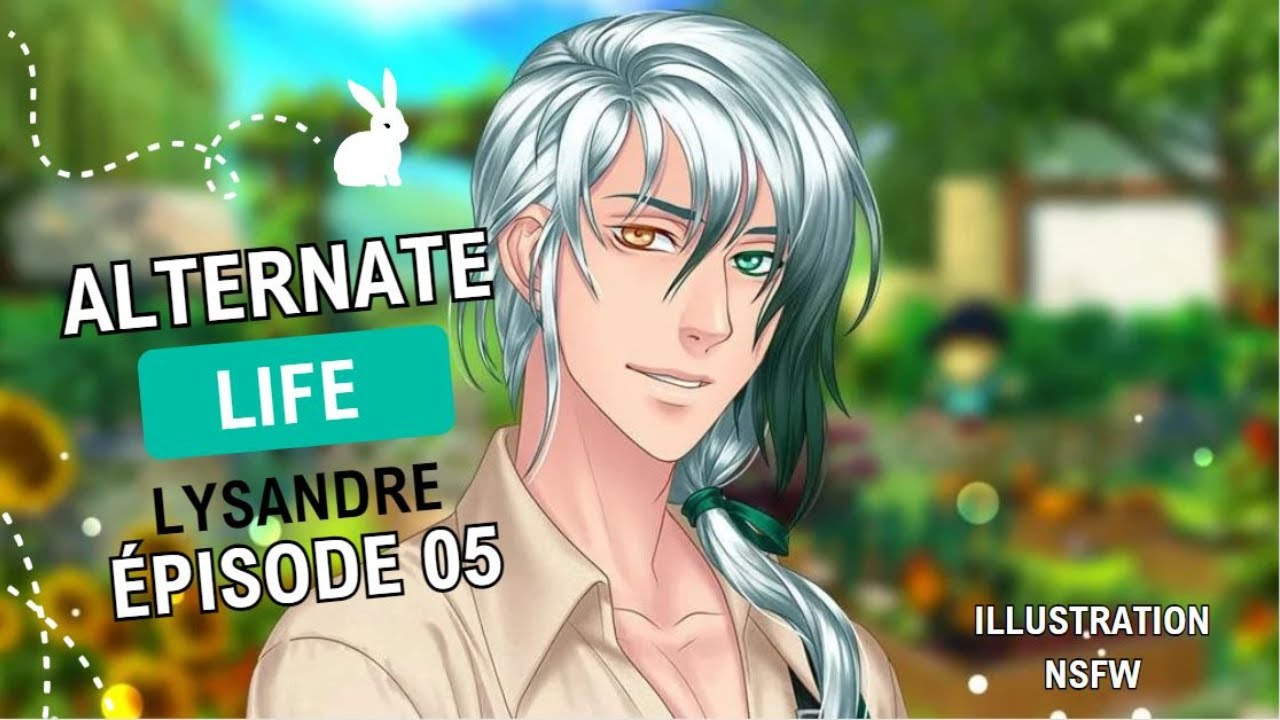 Alternate Life - Lysandre épisode 5 (avec Illustration NSFW + Tata) 🤍