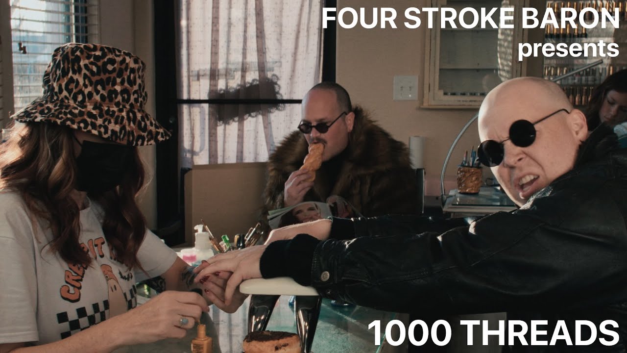 FOUR STROKE BARON - 1000 THREADS (OFFICIAL VIDEO)