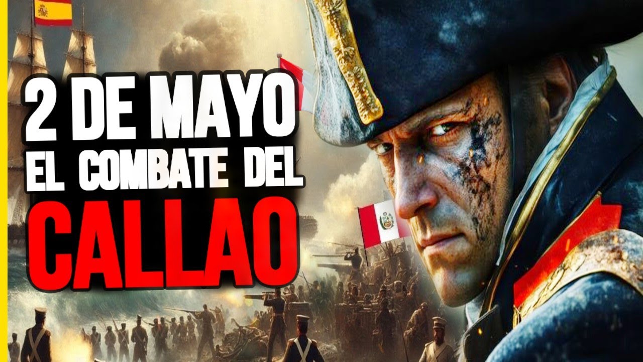 💥El Combate del Callao 2 de Mayo de 1866 - Guerra Hispano Sudamericana🔴