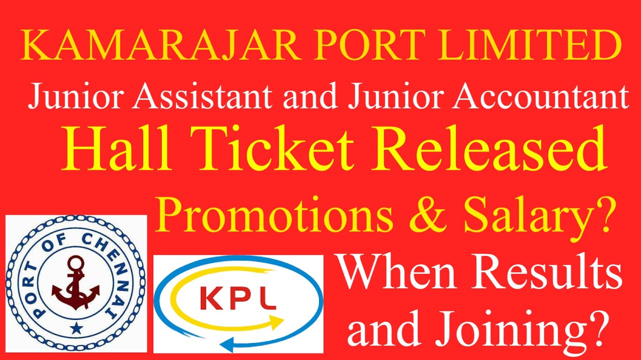 Kamarajar Port Junior Assistant and Junior Accountant Exam Hall Ticket Released | Promotion & Salary