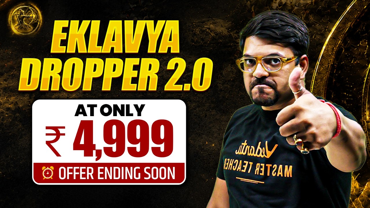 Eklavya Dropper 2.0 🔥 Complete JEE Dropper Batch at ₹4999 | Offer Ending Soon | Link in Description