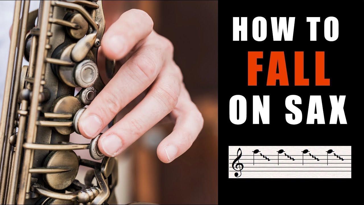 HOW TO PLAY A FALL ON THE SAX