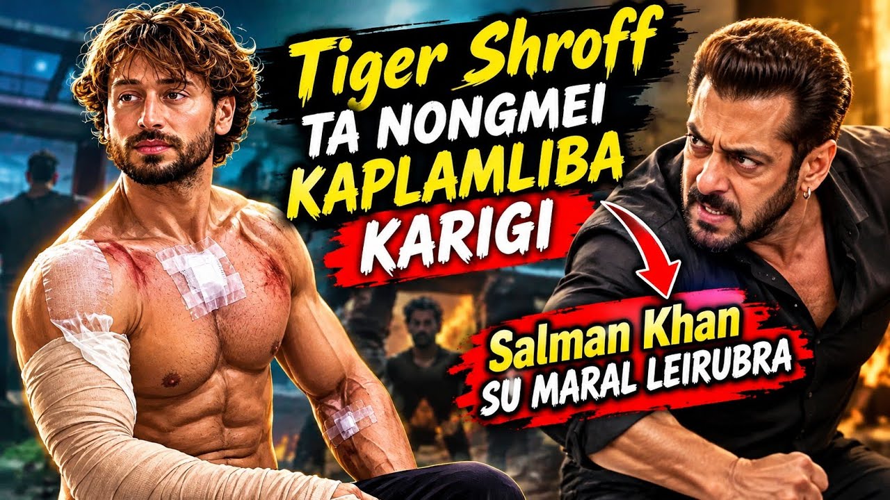 Tiger Shroff hinghoure driver sokle,salman khan da kri nungaitaba leibajatno