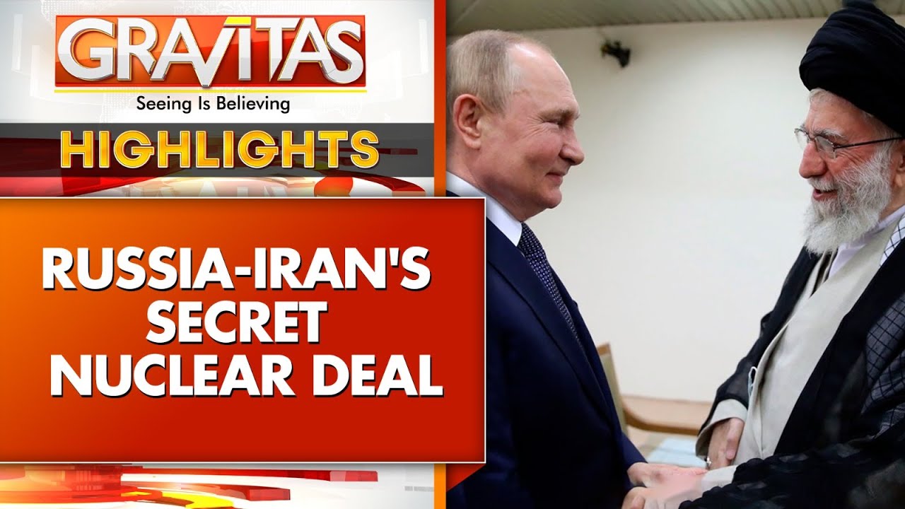 Secret Russia-Iran Nuclear Deal? | GRAVITAS Highlights