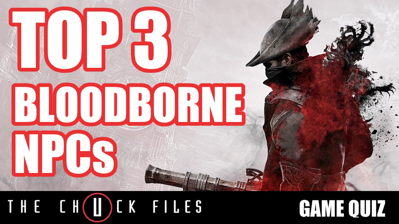 Top Bloodborne NPC - What are the most interesting Bloodborne NPCs? (Game Quiz)