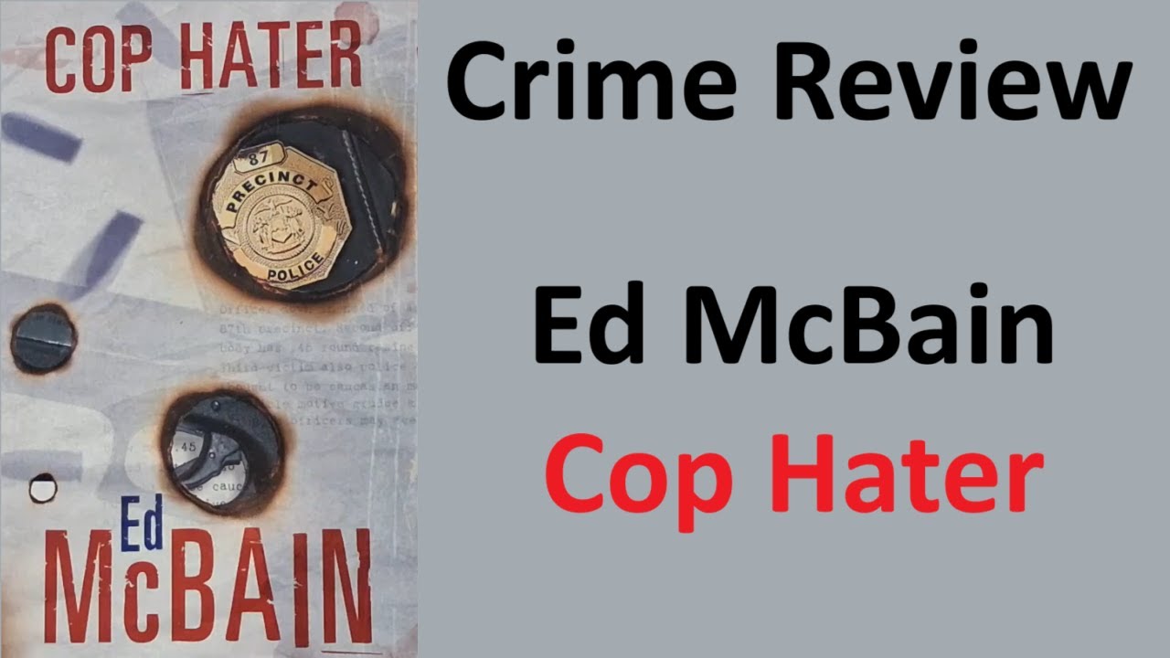 Crime Review: Ed McBain - Cop Hater