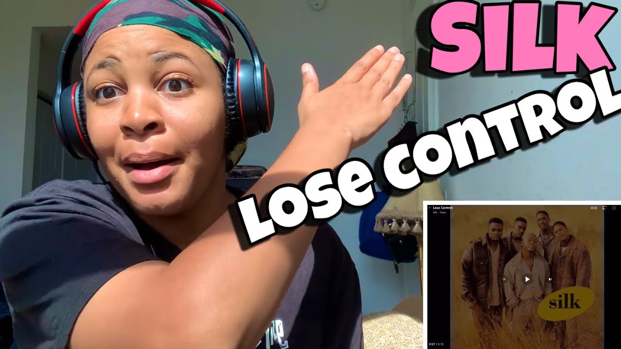 SILK “ LOSE CONTROL “ REACTION
