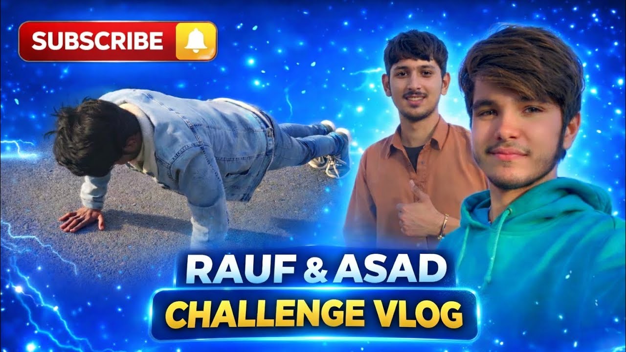 Rauf and Asad challenge vlog allaha khar Kara ga inshallah 🕋❤️
