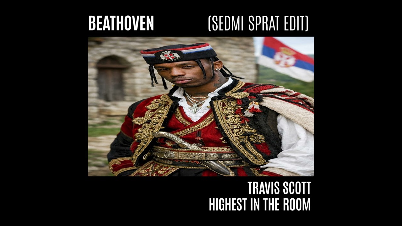Travis Scott - Highest In The Room (Beathoven Sedmi Sprat Edit)