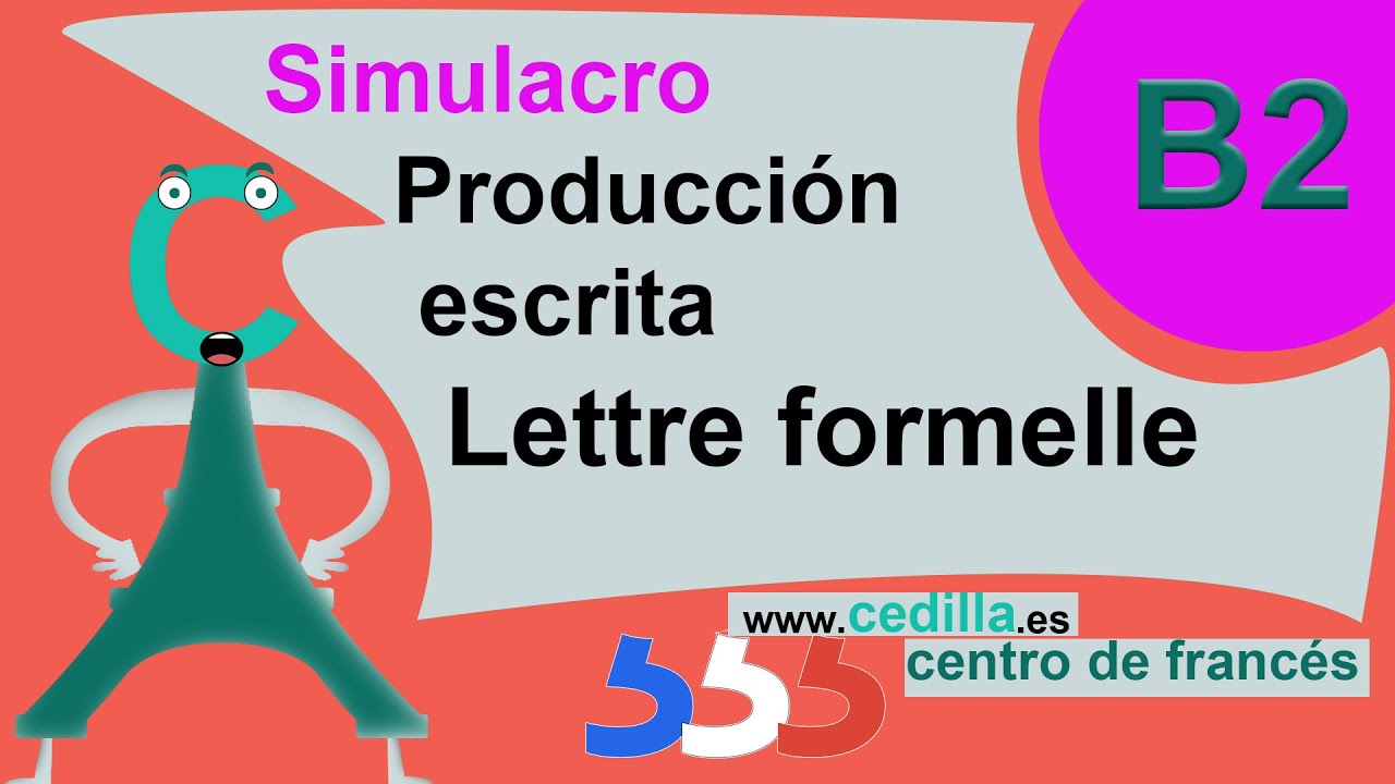 Simulacro produccion escrita B2 de francés: lettre formelle :francés españa