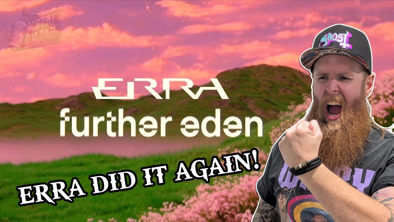ERRA – Реакция на "Further Eden" | Возможно, это их самый захватывающий трек на сегодняшний день