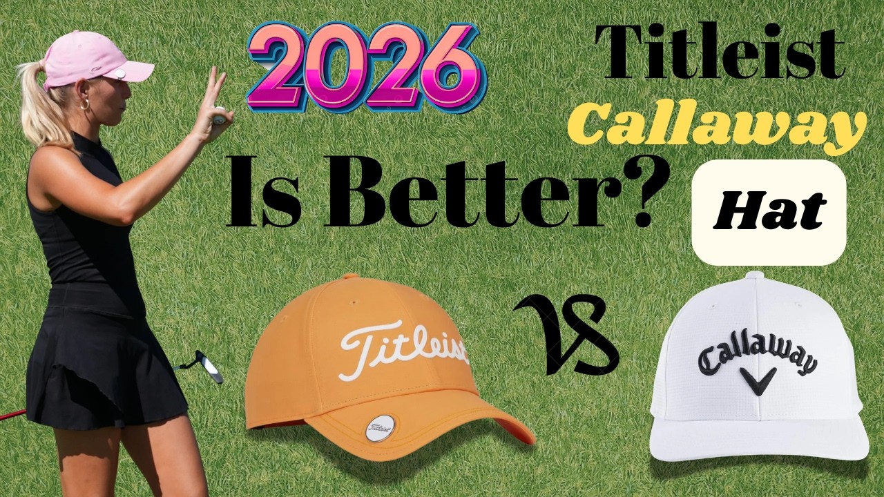 Titleist Golf Hat vs Callaway Golf Hat Which One Is Better?