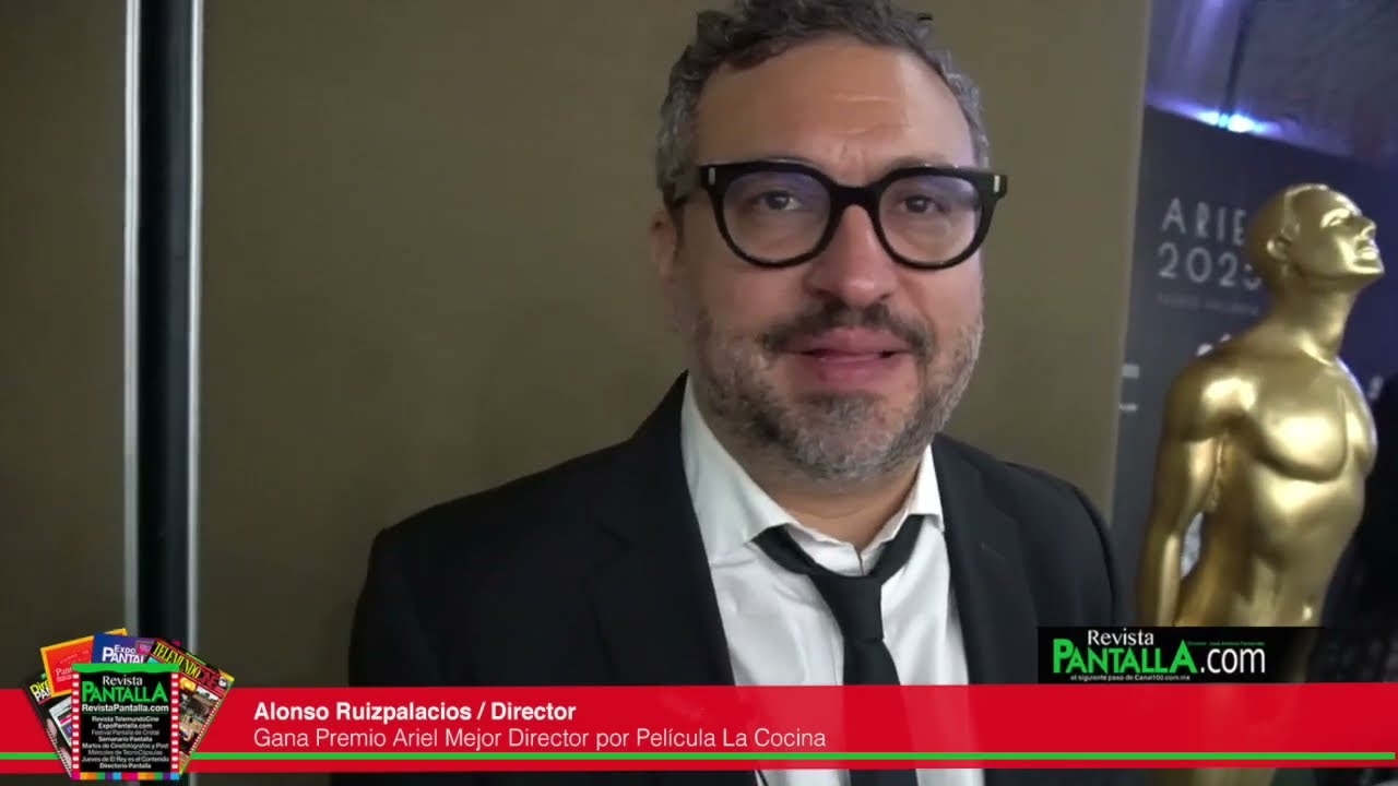Alonso Ruizpalacios, gana Ariel al Mejor director por película La Cocina. Entrevista JAF