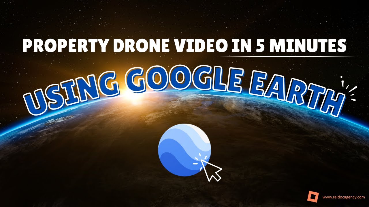 Property drone video in 5 minutes using Google Earth