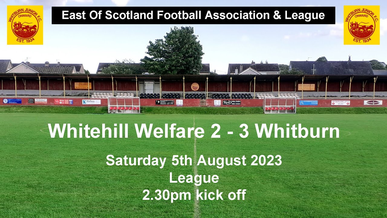 Whitehill Welfare v Whitburn 5-8-2023