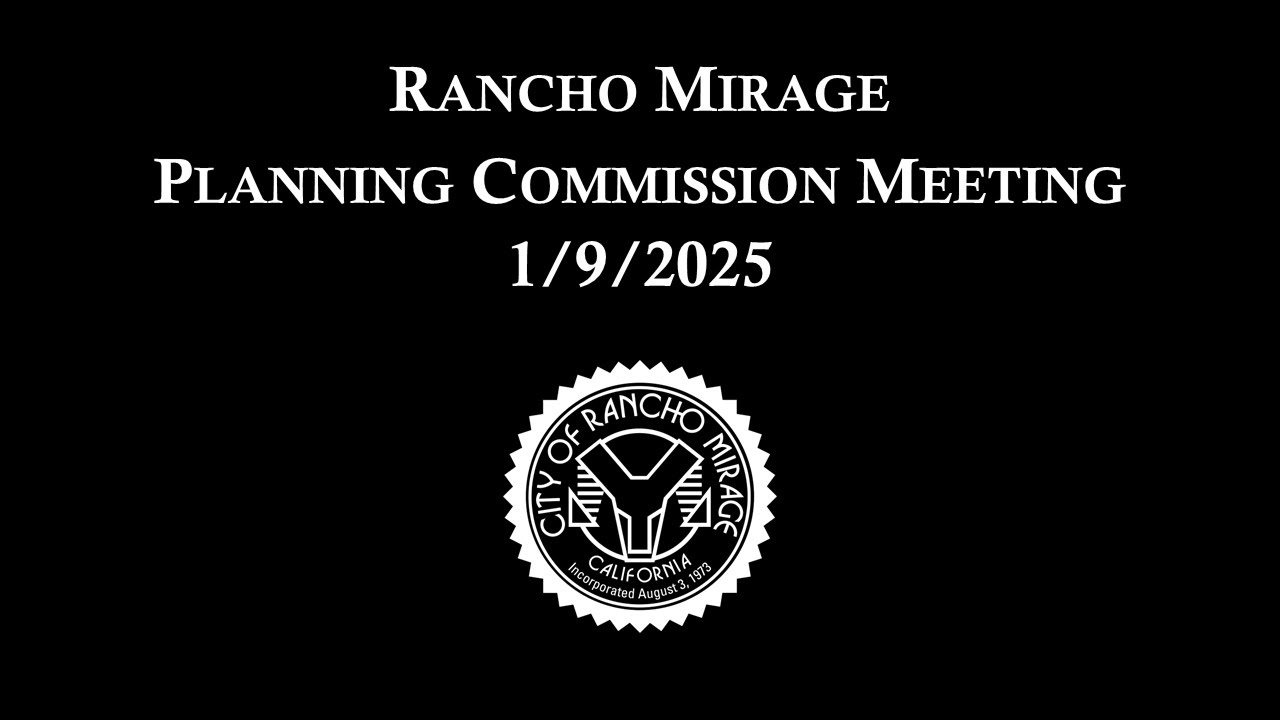 January 9, 2025 Planning Commission - City of Rancho Mirage