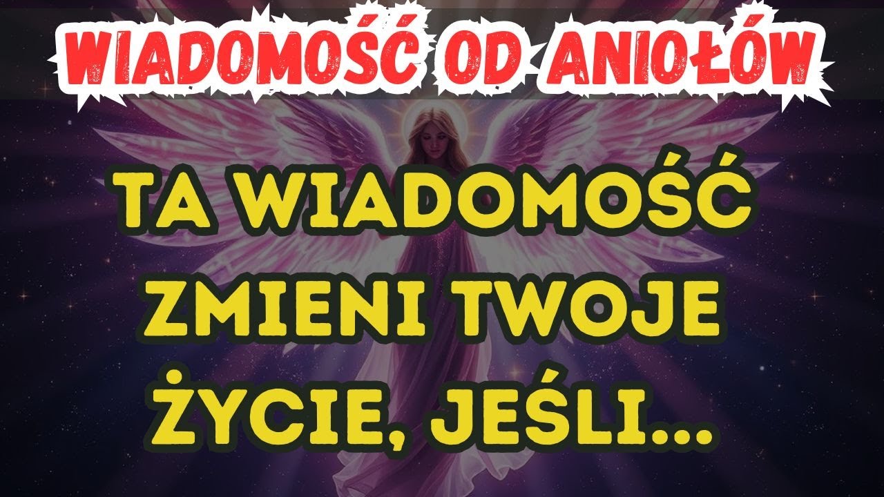 🔴 TA WIADOMOŚĆ ZMIENI TWOJE ŻYCIE! | 💌 WIADOMOŚĆ OD ANIOŁÓW