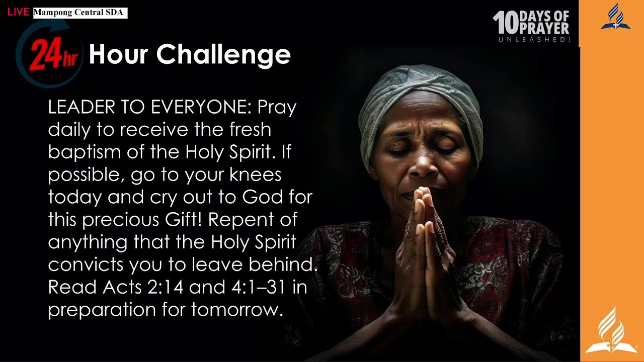 EVENING SESSION  OF UNLEASHED || 10 DAYS OF PRAYERS WITH MAMPONG CENTRAL SDA CHURCH DAY 5