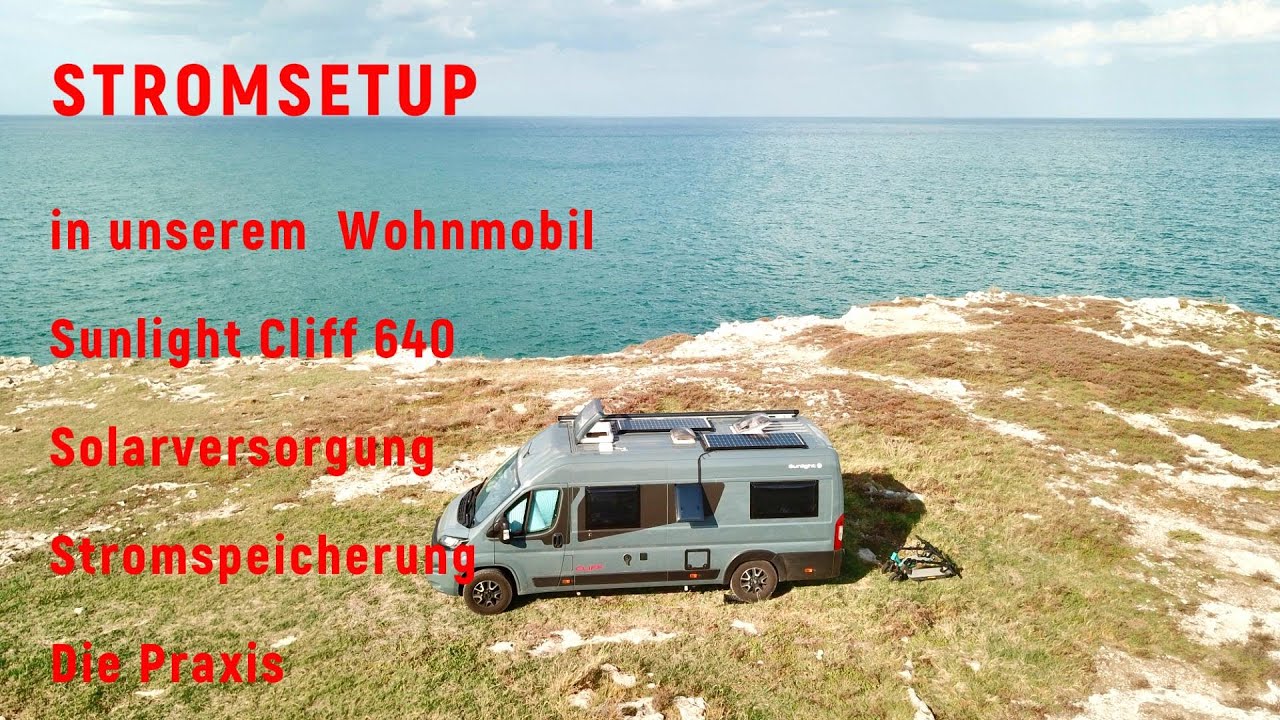 Stromsetup im Wohnmobil Kastenwagen - Sunlight Cliff 640 - Solar - Landstrom - Stromspeicher