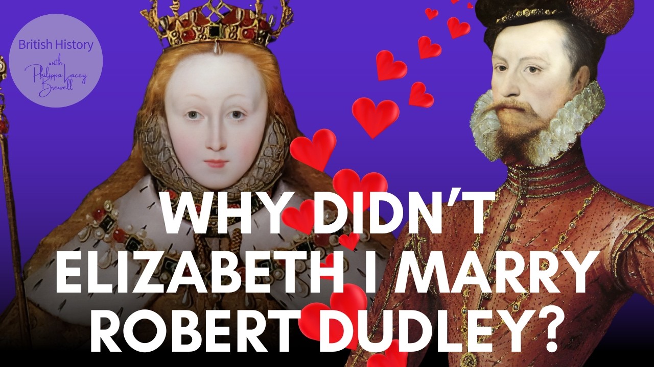 Did Queen Elizabeth I love Robert Dudley? | Elizabeth I's Forbidden Love