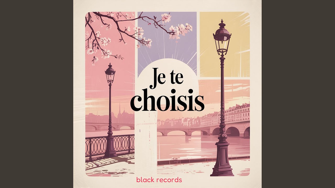 Je te choisis