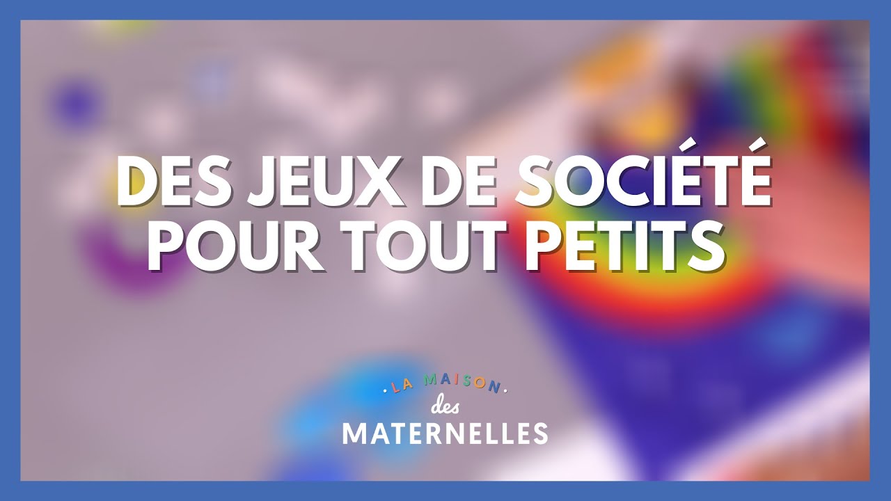 Des jeux de société pour les tout-petits - La Maison des maternelles #LMDM