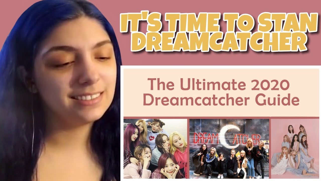 THE ULTIMATE 2020 DREAMCATCHER GUIDE  | REACTION