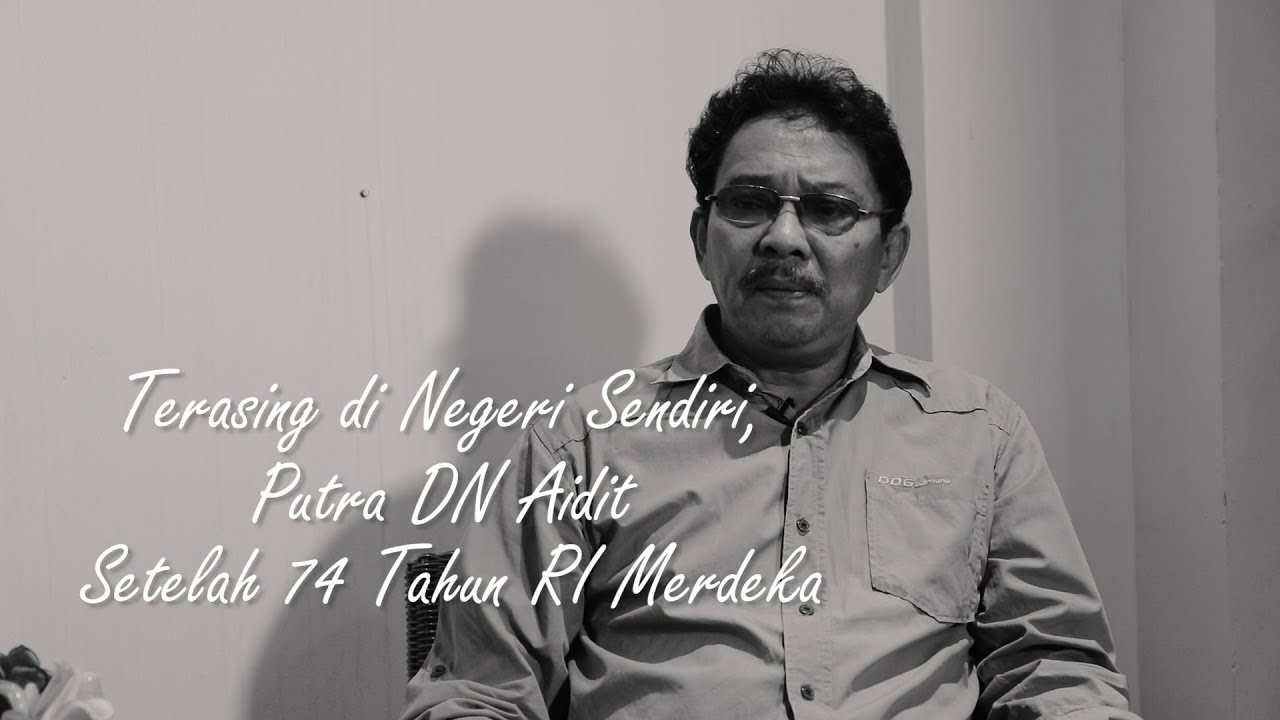 Terasing di Negeri Sendiri, Putra DN Aidit Setelah 74 Tahun RI Merdeka