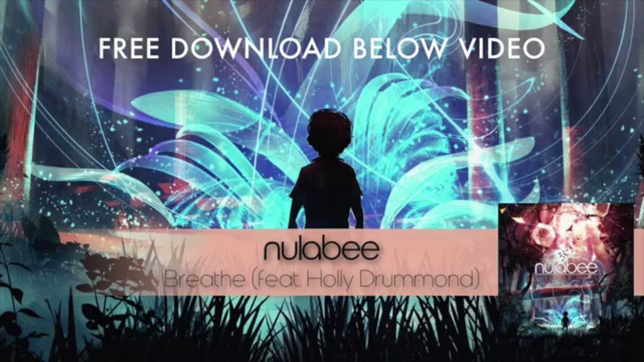 nulabee - Breathe (feat. Holly Drummond) [LYRICS]