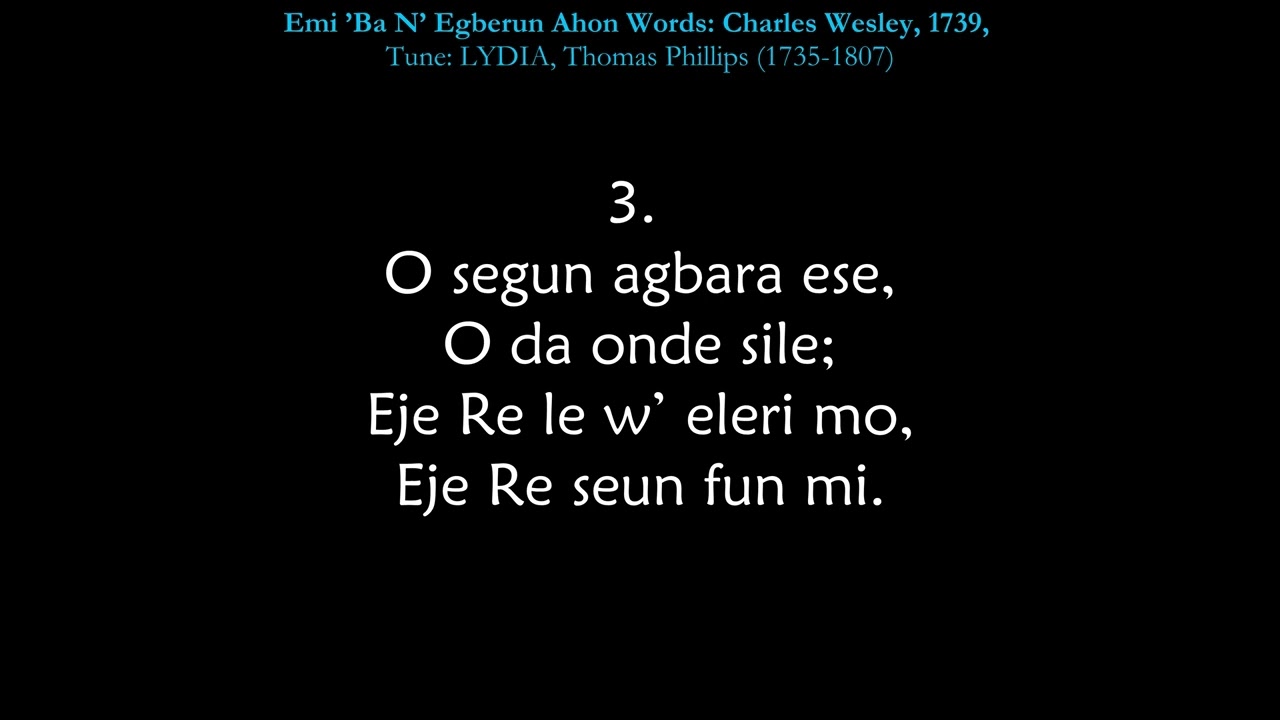 Emi ’Ba N’ Egberun Ahon / O For a Thousand Tongues to Sing Yoruba LydiaTune