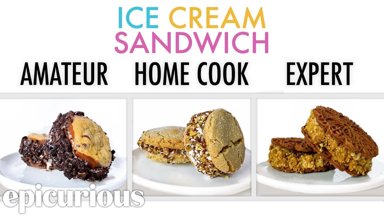 4 Levels of Ice Cream Sandwich: Amateur to Food Scientist | Epicurious