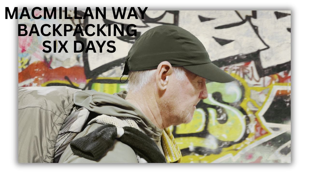 BACKPACKING MACMILLAN WAY