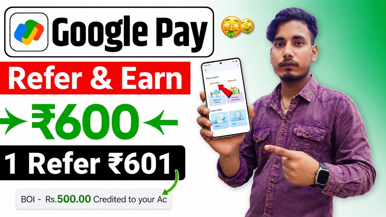 Google Pay Refer & Earn 2026 | ₹600+ Per Referral? Full Process & Proof
