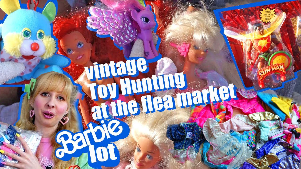 Toy Hunting at the flea market - vintage 80s 90s Barbie fashions, Popples, MLP, MotU Origins Sun-Man
