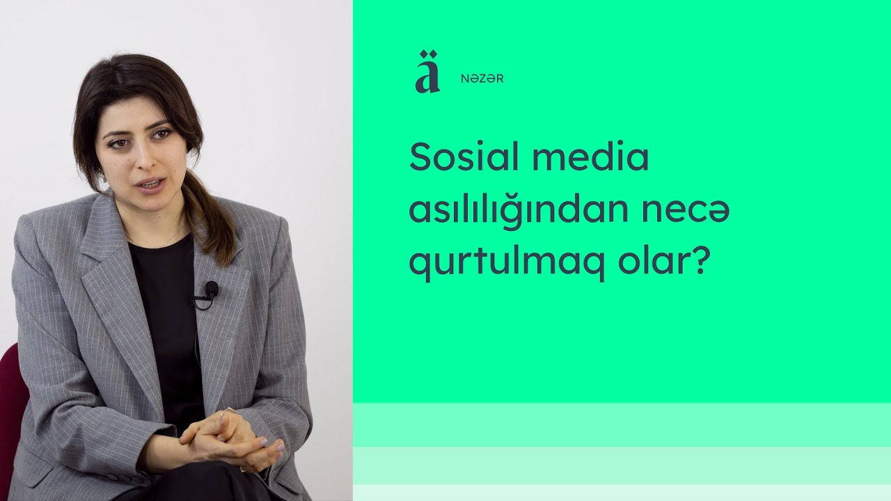 Sosial media asılılığından necə qurtulmaq olar? | Lalə Kişiyeva