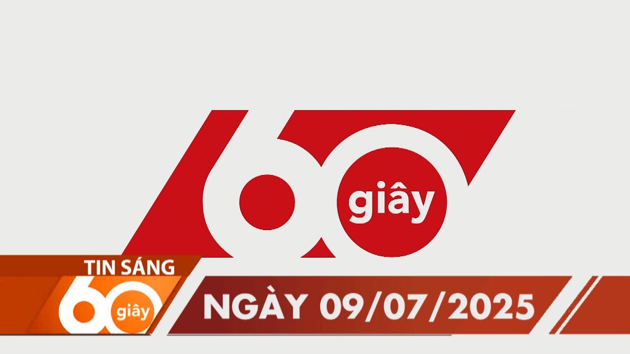 60 Giây Sáng - Ngày 09/07/2025 | HTV Tin tức