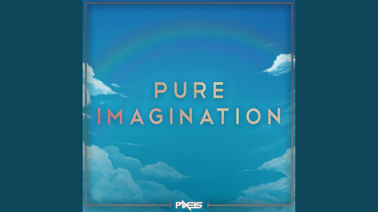 Pure Imagination