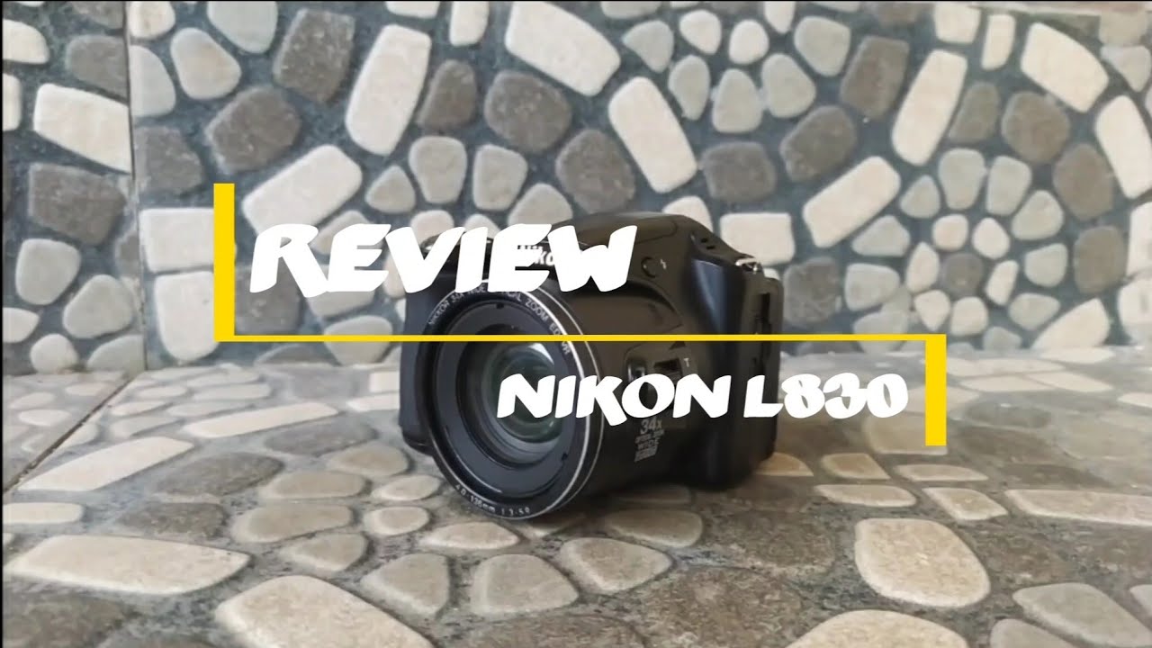 Review Nikon Coolpix L830 - Hasil Foto dan Video Nikon Coolpix L830