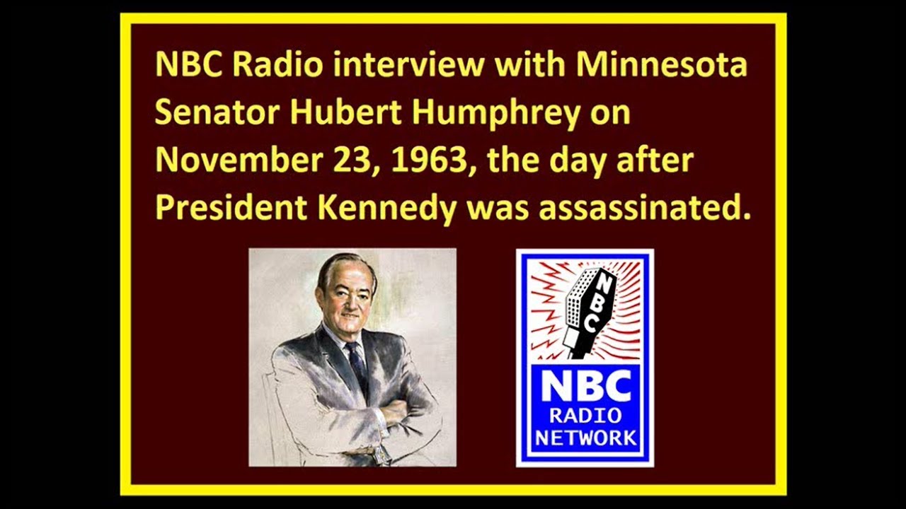 INTERVIEW WITH HUBERT HUMPHREY (NOVEMBER 23, 1963)