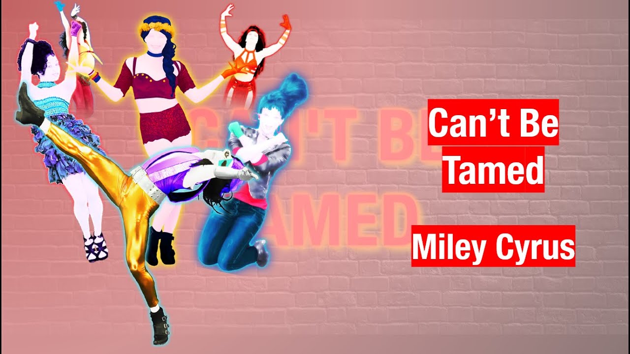Can't Be Tamed by Miley Cyrus | Just Dance Fanmade Mashup (NO HUD)