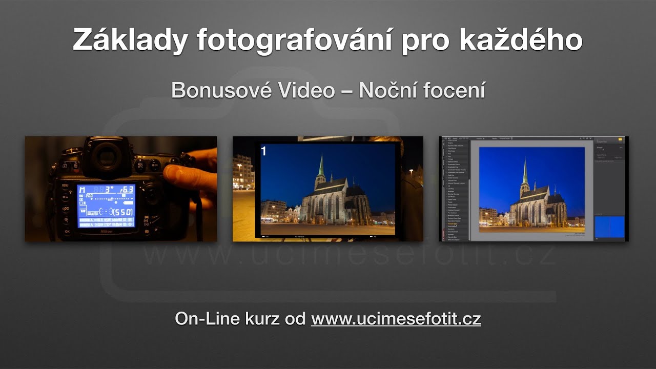 Jak fotit noční krajinu - Bonusové Video - Základy fotografování pro každého