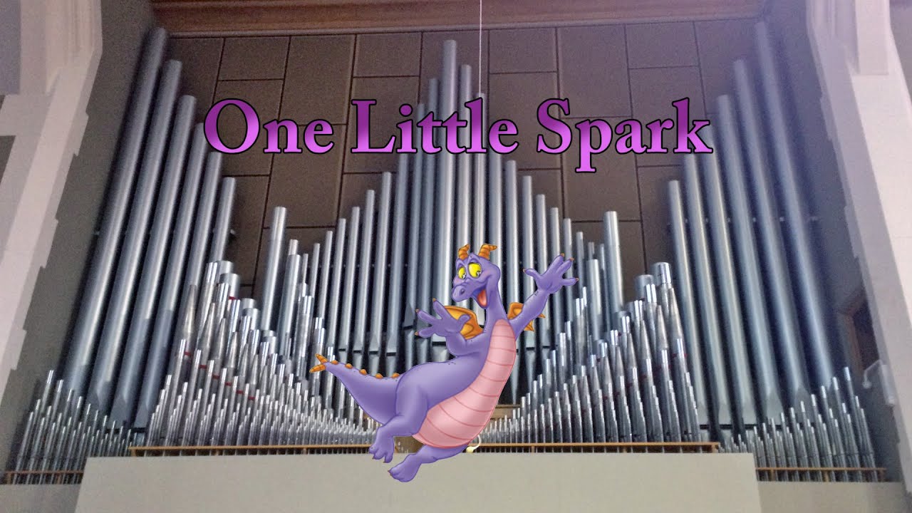 One Little Spark (Organ Cover) from EPCOT's Journey Into Imagination